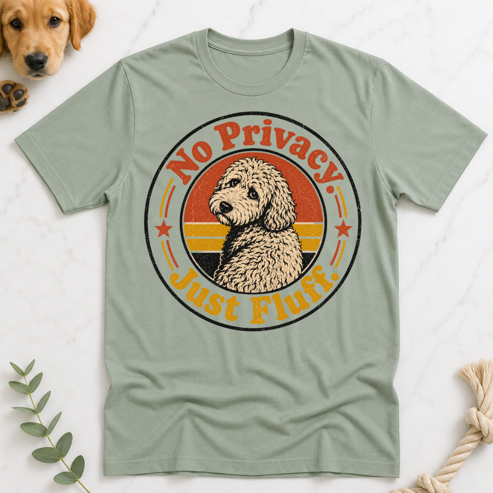 No Privacy Just Fluff T-Shirt