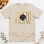 Judged te Doodle Has Spoken T-Shirt