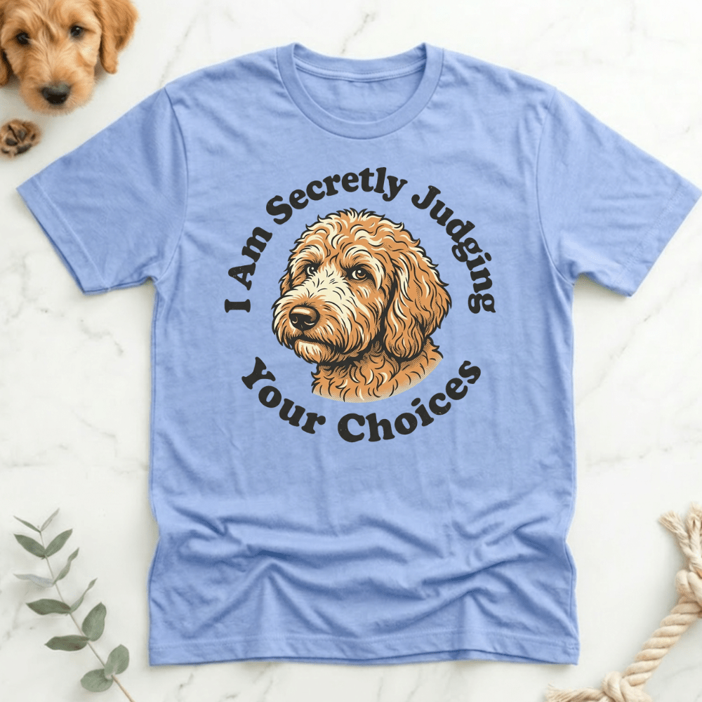 Secretly Judging Your Choices T-Shirt - Doodle Brothers Co