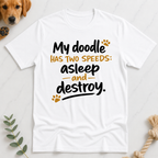 My Doodle Has Two Speeds T-Shirt