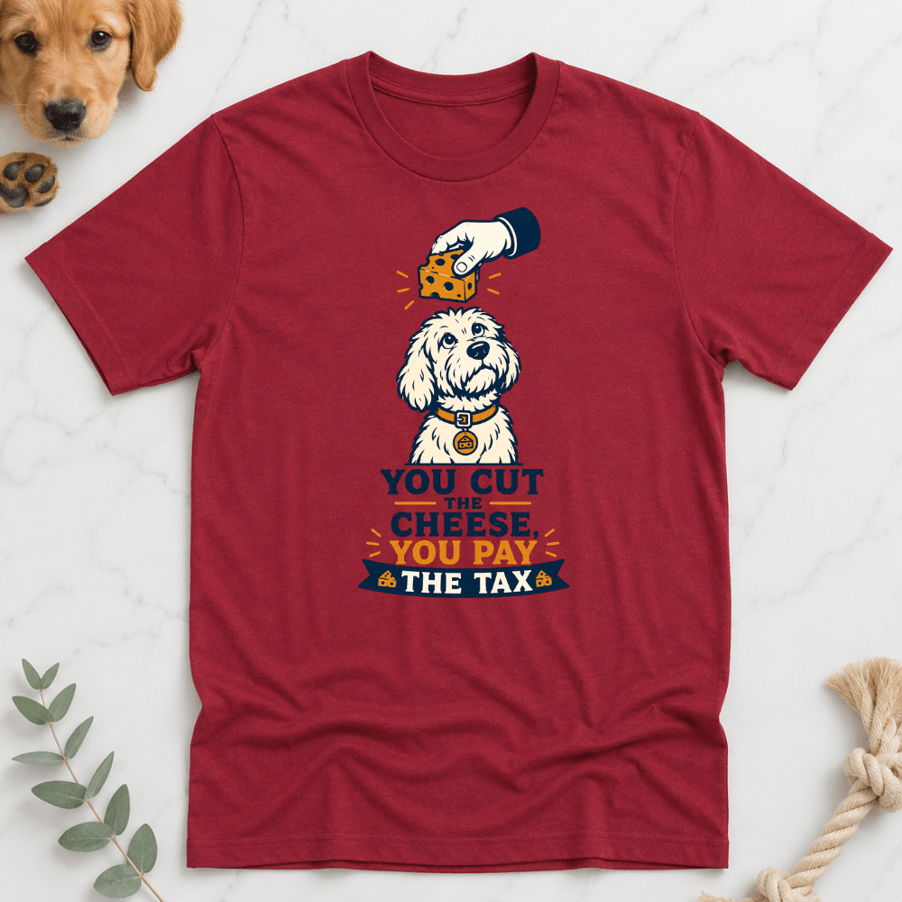 You Cut the Cheese Pay the Tax T-Shirt - Doodle Brothers Co