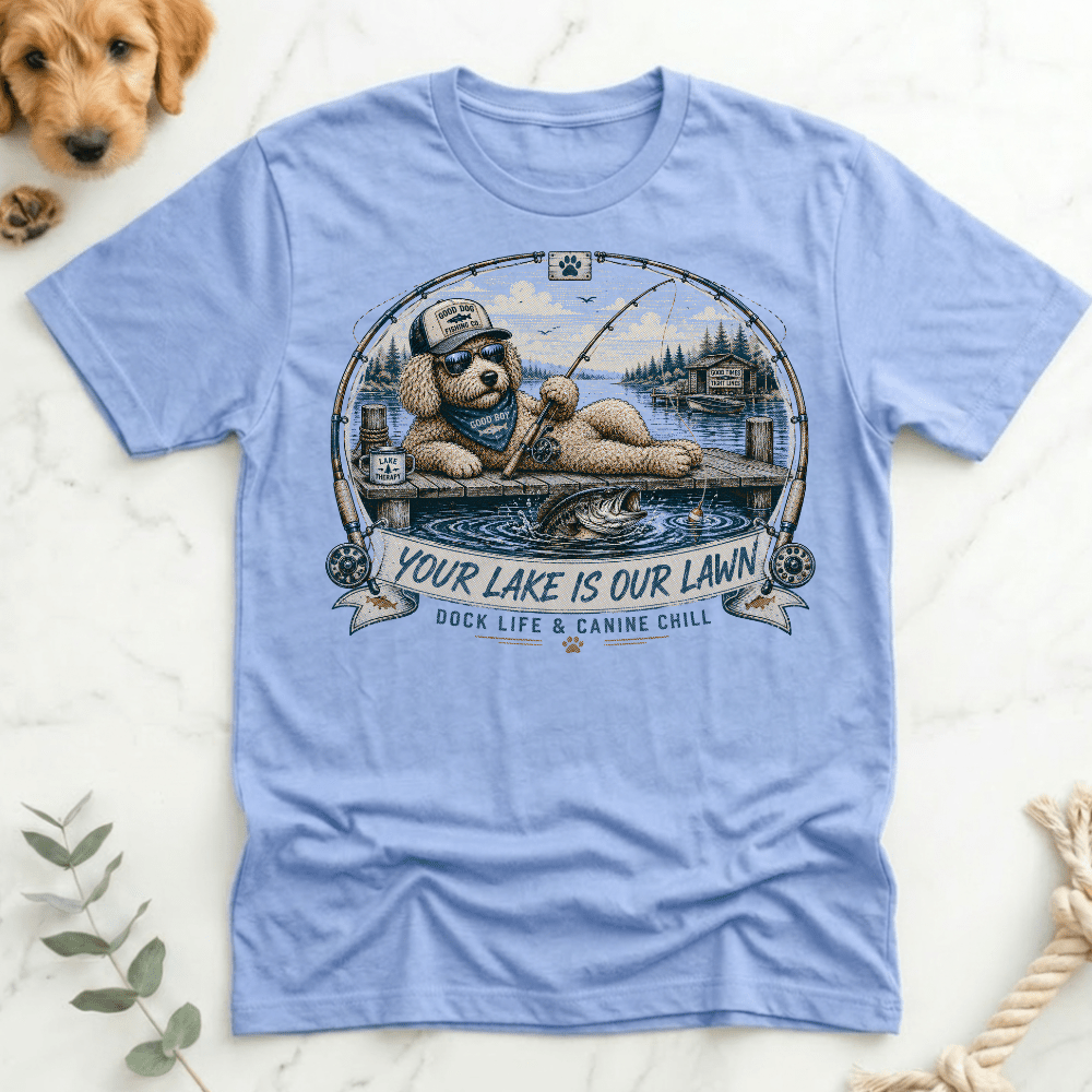 Your Lake is Our Lawn T-Shirt - Doodle Brothers Co